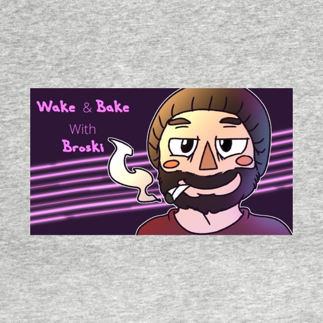 Wake and Bake by Mtlbroski514